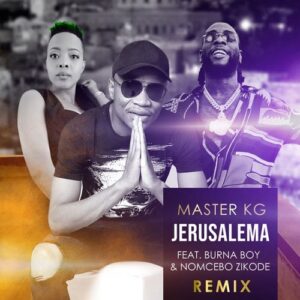Master-KG-–-Jerusalema-RemixFt-Burna-Boy-Nomcebowww.GhanaMix.com_
